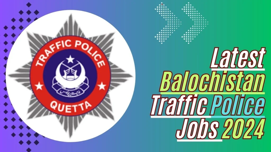 Balochistan Traffic Police Jobs 