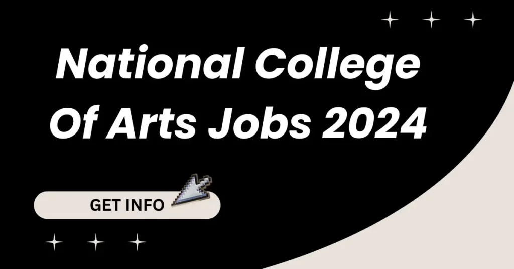 National College of Arts Jobs