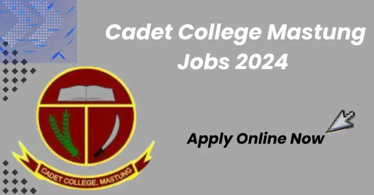 Cadet College Mastung Jobs 2024