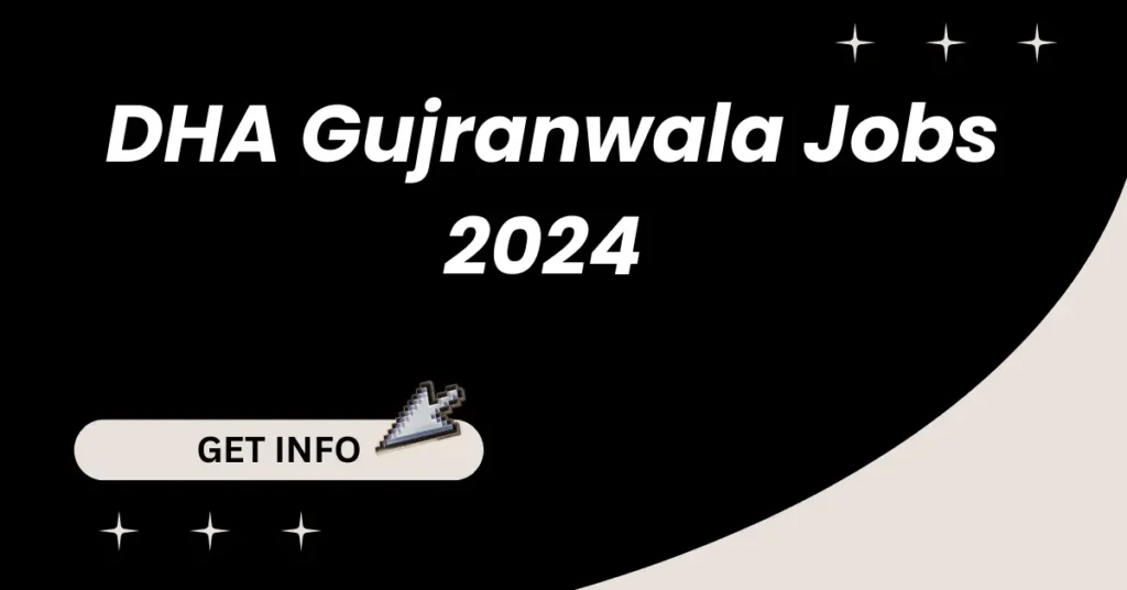 DHA Gujranwala Jobs 2024